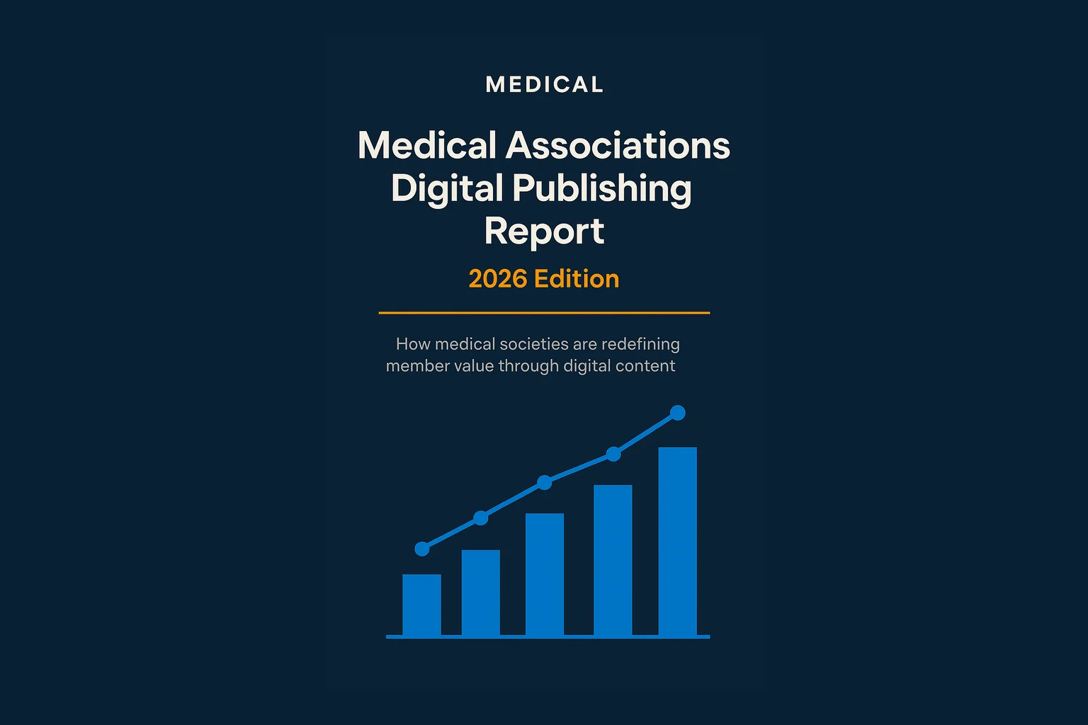 The Medical Associations Digital Publishing Report, 2026 edition