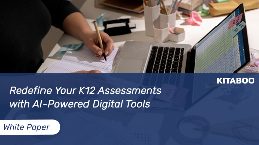 Whitepaper: Redefine your K12 Assessments with AI-powered digital tools